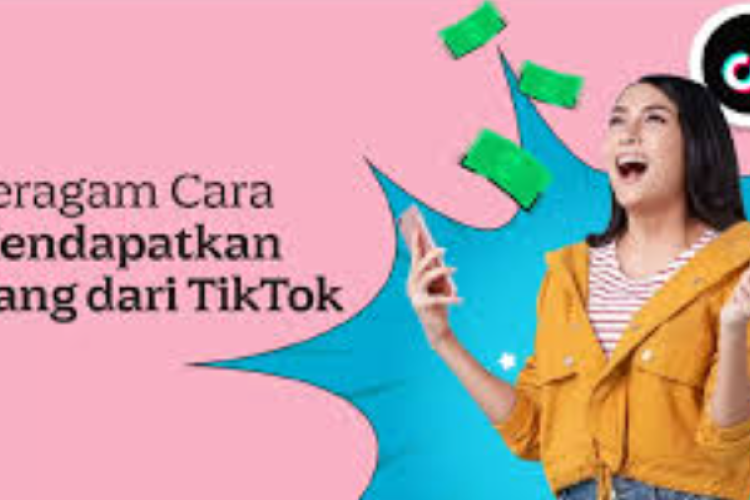 Cara Mendapatkan Uang dari Tiktok Untuk Pemula Terbaru 2025, Gampang Banget dan 100% Work