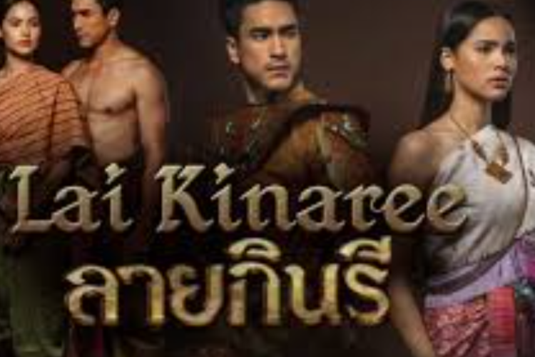 Link Nonton Drama Lai Kinnaree (The Kinnaree Conspiracy) 2022, Kisah Perjuangan Kerajaan yang Dijajah Negara Barat