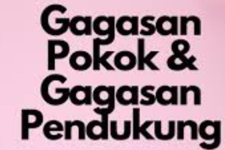 Uraian Atau Tambahan Informasi Untuk Gagasan Pokok Disebut?