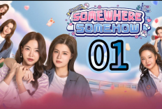 Link Nonton Somewhere Somehow (2025) Episode 11 Subtitle Indonesia, Jalinan Asmara Makin Romantis