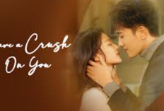 TAMAT! Nonton Drama China Have a Crush on You (2023) Episode 35 36 Sub Indo, Kembalinya Ruan Liu Zheng dengan Ning Zhi Qian