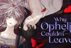 Baca Novel Why Ophelia Can’t Leave The Duchy Full Chapter Bahasa Indonesia, Kisah Adik Kakak Sambung yang Penuh Drama