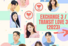 Sinopsis Transit Love (EXchange) 2, Reality Show Bertema Dating dari Korea Selatan